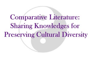 Comparative Literature: Sharing Knowledges for Preserving Cultural Diversity